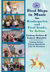 First Steps in Music: Kindergarten & First Grade in Action DVD